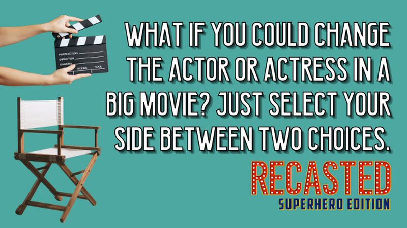 RECASTED: Superhero Edition